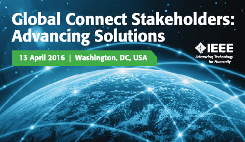 Global Connect Stakeholders: Advancing Solutions - April 13, 2016